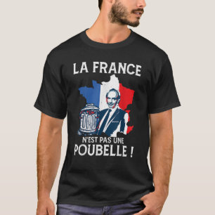 France is not a bin declaration eric zemmour T-Shirt