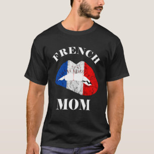 France Lip French Mum French Roots France Flag Fre T-Shirt