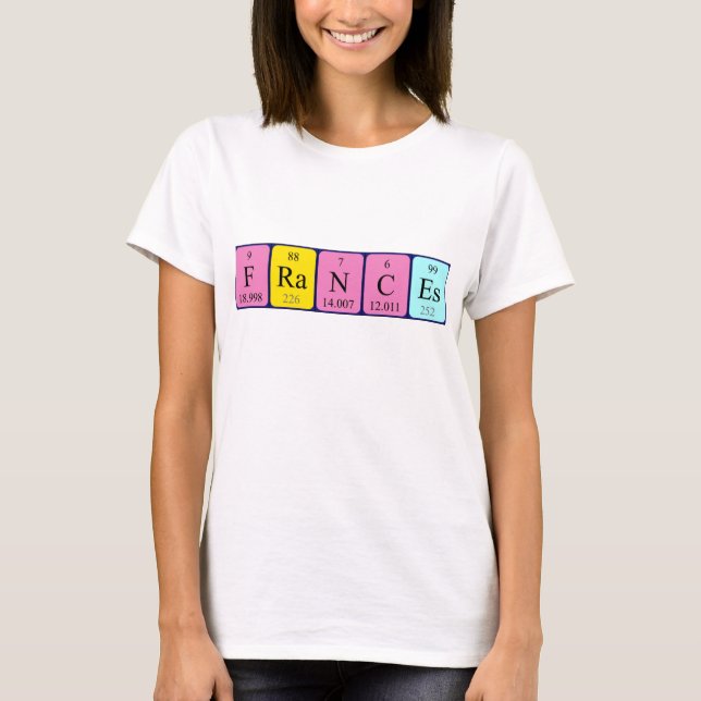 Frances periodic table name shirt (Front)