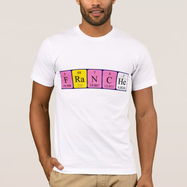 Franche periodic table name shirt (Front)