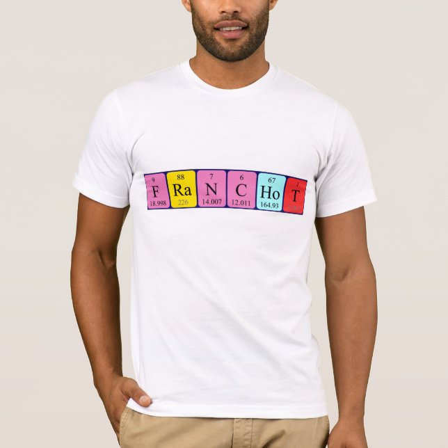 Franchot periodic table name shirt (Front)