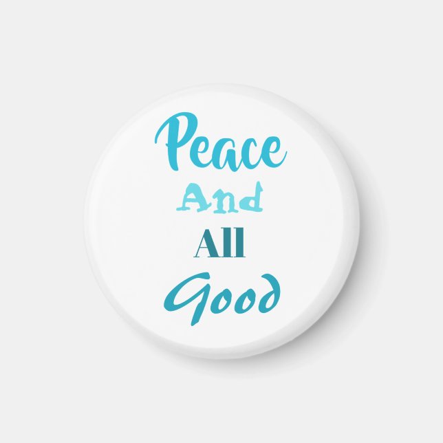 Franciscan Peace and All Good magnet (Front)
