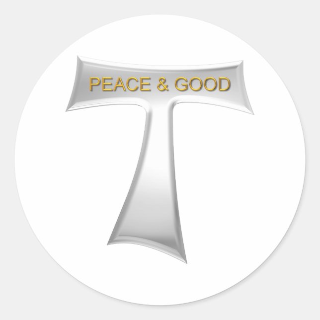 Franciscan Tau Cross Peace and Good Silver & Gold Classic Round Sticker (Front)