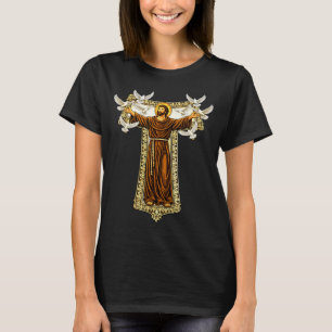 Franciscan Tau Cross Prayer St Francis of Assisi T-Shirt