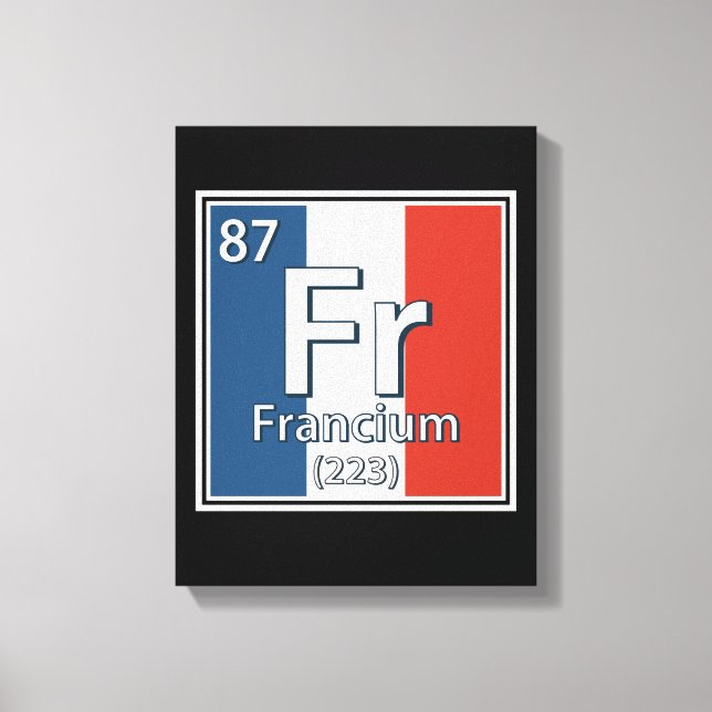 Francium - France Flag French Science Canvas Print (Front)