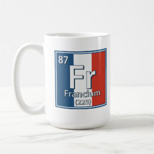 Francium - France Flag French Science Coffee Mug