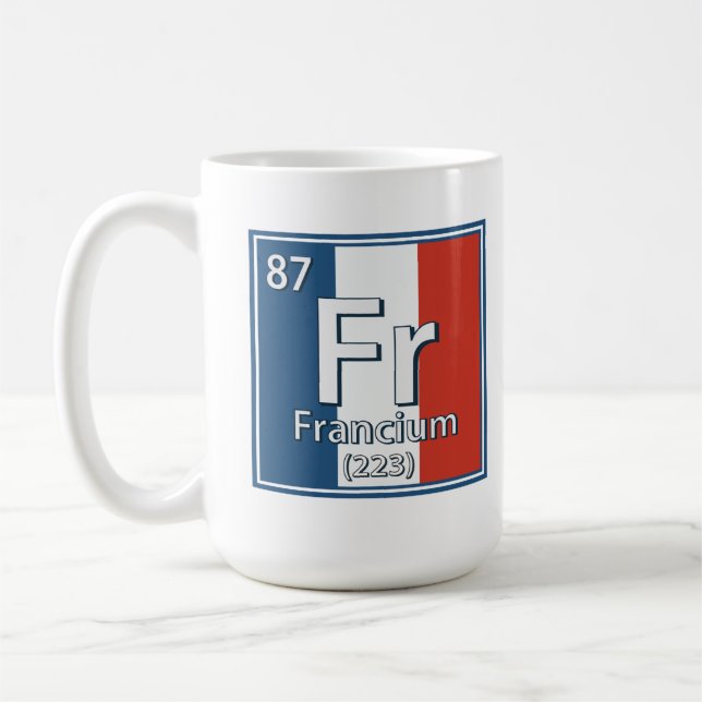 Francium - France Flag French Science Coffee Mug (Left)
