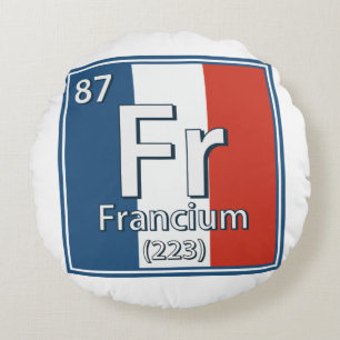 Francium - France Flag French Science Round Cushion