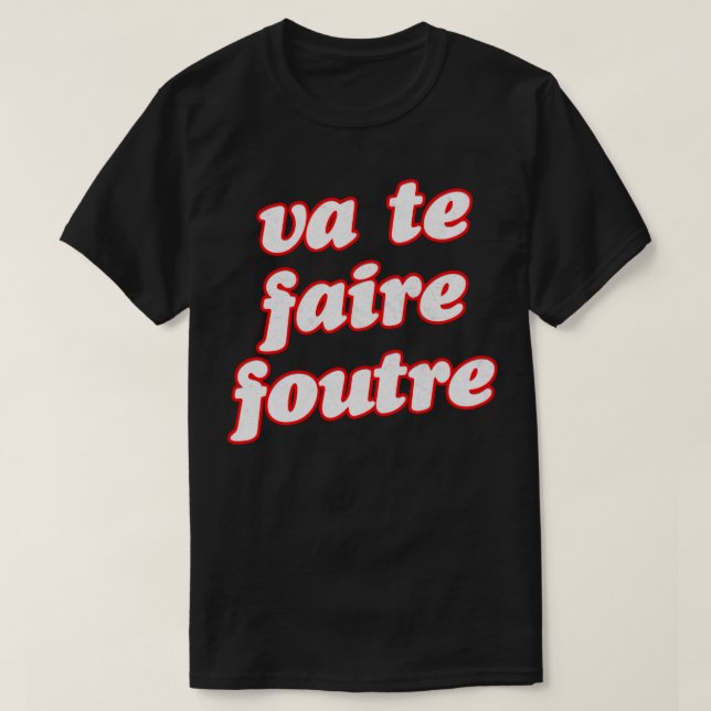 Francophile French Swearing Design T-Shirt (Design Front)