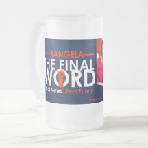 Frangela - "The Final Word" Frosted Glass Mug
