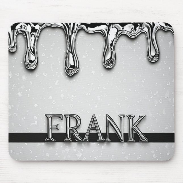 Frank Chrome Nameplate With Liquid Metal Drips Mouse Mat (Front)