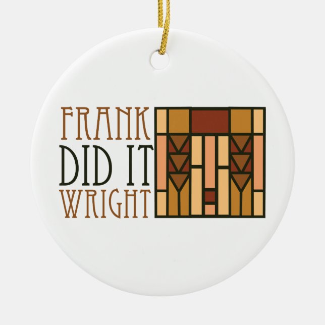 Frank Did It Wright Ceramic Tree Decoration (Front)