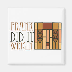 Frank Did It Wright Magnet