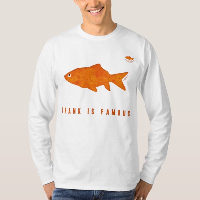 Frank is famous T-Shirt (Front)