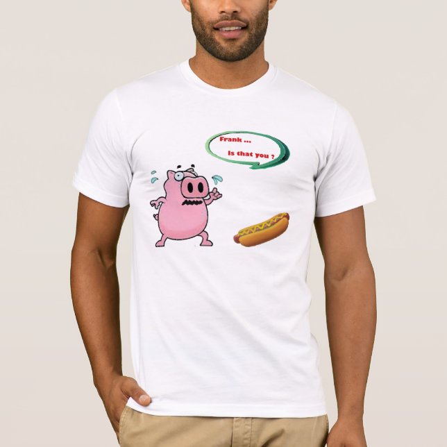 Frank Is That You? Funny Graphic T-Shirt Design (Front)