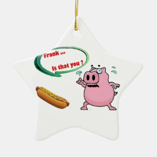 Frank .. is that you ? Funny Pork BBQ Lovers Ceramic Tree Decoration