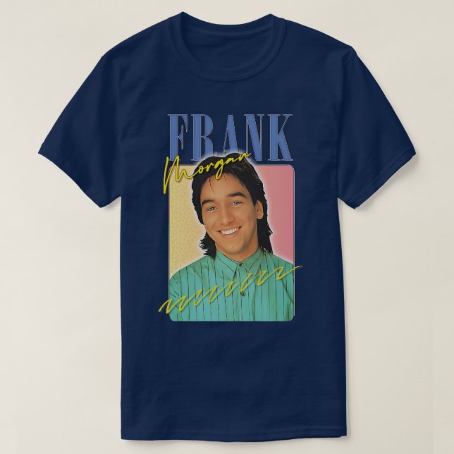 Frank Morgan Home Away 80s Aesthetic Fan Art T-Shirt (Design Front)