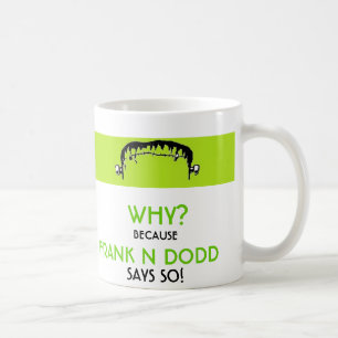 Frank N Dodd coffee Coffee Mug
