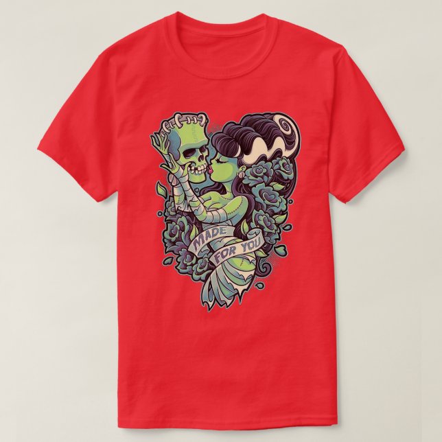 Frankenstein And Bride Made For You  T-Shirt (Design Front)
