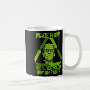 Frankenstein Made From 100% Recycled Human Parts H Coffee Mug