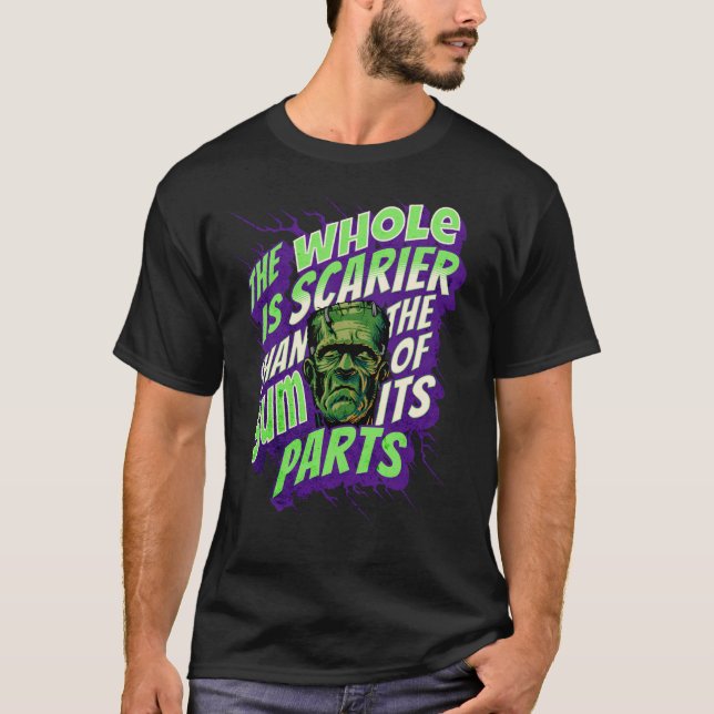 Frankenstein Monster Funny Quote T-Shirt (Front)