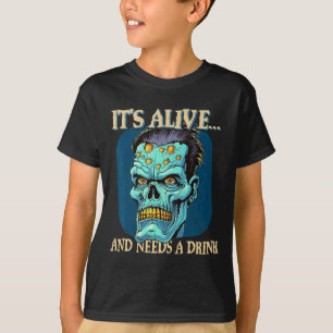 Frankensteins Monster It's Alive And Needs A Drink T-Shirt