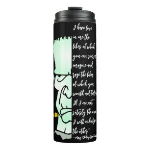 Frankenstein's Monster, Shelley Love & Rage Quote Thermal Tumbler