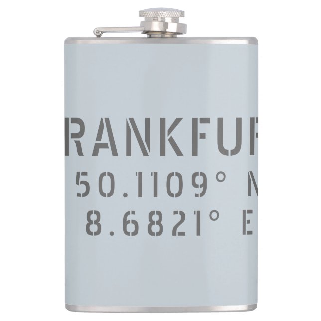 Frankfurt Germany Latitude Longitude Hip Flask (Front)