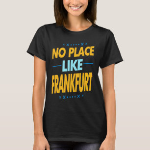 Frankfurt souvenir  idea for Germany holidays T-Shirt