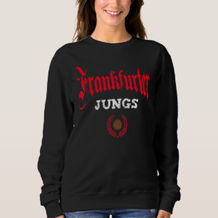 Frankfurter Jungs Frankfurt Fans Ultras And Suppor Sweatshirt