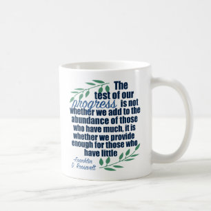 Franklin D. Roosevelt on Progress Quote Coffee Mug
