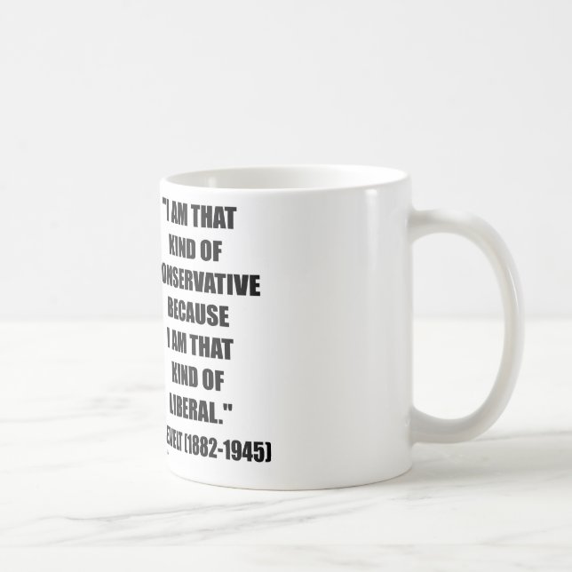 Franklin Delano Roosevelt Conservative Liberal Coffee Mug (Right)