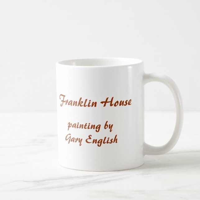 Franklin House, painting by Gary English Coffee Mug (Right)
