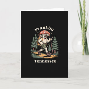 Franklin Tennessee Hiking Mushroom Vacation Card