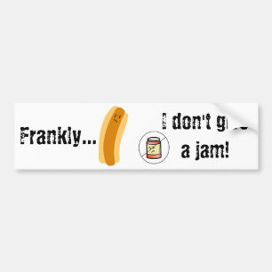 Frankly..., I don't give a jam! Bumper Sticker