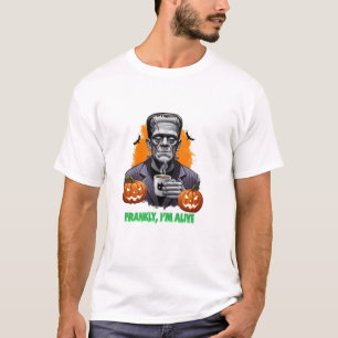 Frankly, I’m Alive Frankenstein Coffee T-Shirt