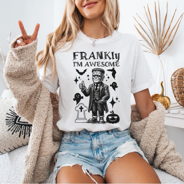 FRANKly I'm Awesome Funny Frankenstein's Monster T-Shirt (Creator Uploaded)