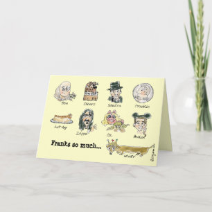 Franks So Much Thank You Funny Cartoon Card