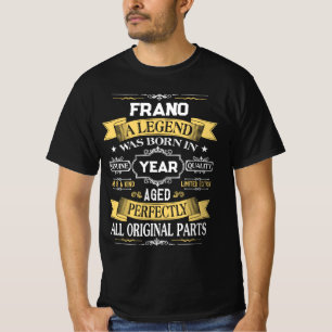 FRANO A Legend Was Born in Year T-Shirt