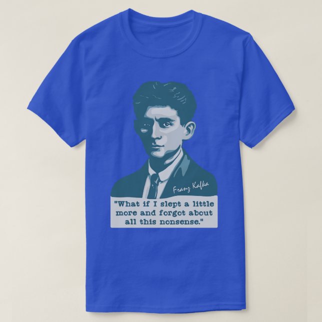 Franz Kafka Portrait and Quote T-Shirt (Design Front)