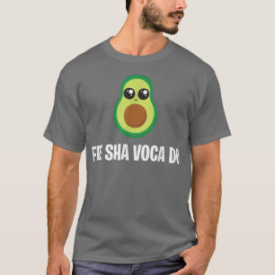 Fre Sha Voca Do Fresh Avocado Costume T-Shirt