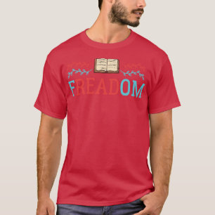 Freadom Banned Books Week Bookworm And Bookaholi T-Shirt