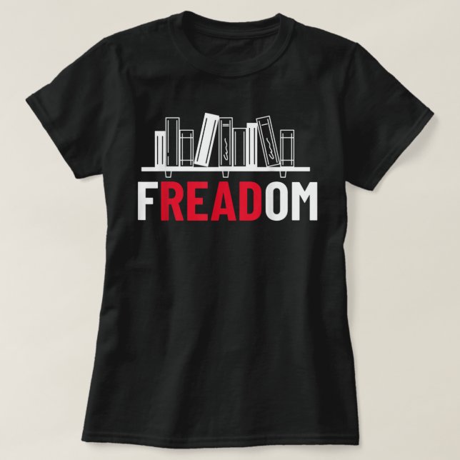 fREADom - I Read Banned Books - Banned Books Week  T-Shirt (Design Front)