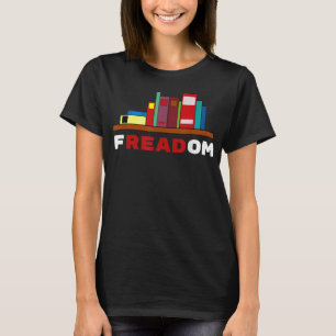 Freadom - I Read Banned Books T-Shirt