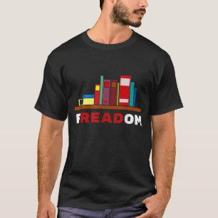 Freadom - I Read Banned Books T-Shirt