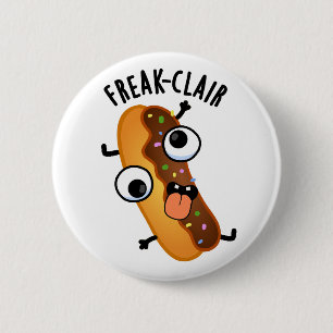 Freak-clair Funny Eclair Pun 6 Cm Round Badge