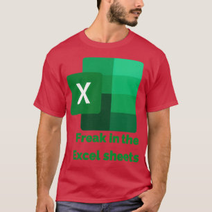 Freak in The Excel Sheets T-Shirt