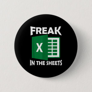 Freak In The Sheets, Accountant Funny Spreadsheet 6 Cm Round Badge