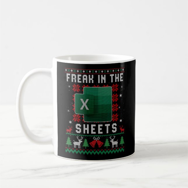 Freak In The Sheets Excel Ugly Coffee Mug (Left)