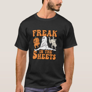 Freak In The Sheets Funny Halloween Ghost T Shirt